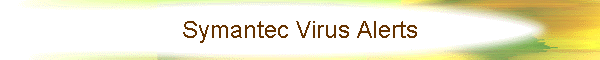 Symantec Virus Alerts